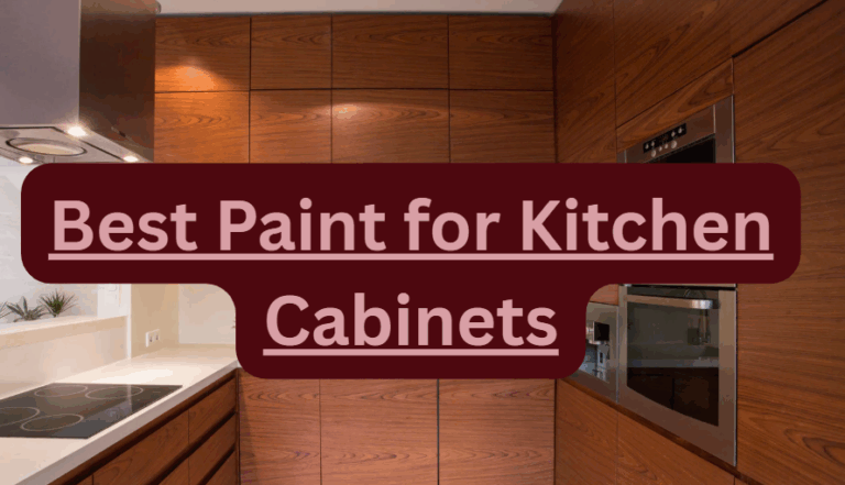 Best Paint for Kitchen Cabinets