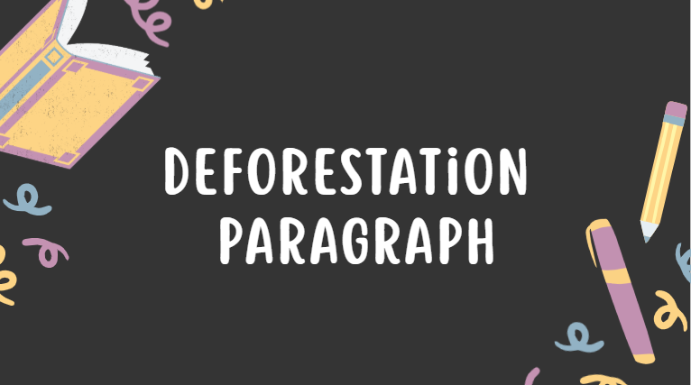 Deforestation Paragraph Deforestation Paragraph